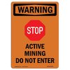 Signmission Safety Sign, OSHA WARNING, 18" Height, Rigid Plastic, Active Mining, Portrait OS-WS-P-1218-V-13603